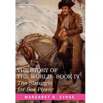 The Struggle for Sea Power, Book IV of the Story of the World