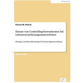 Einsatz von Controlling-Instrumenten bei Lebensversicherungsunternehmen: Planungs