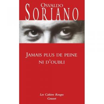 Jamais plus de peine ni d'oubli (Les Cahiers Rouges)