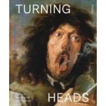 Nico Van Hout Turning Heads: Rubens, Rembrandt and Vermeer