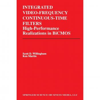Integrated Video-Frequency Continuous-Time Filters: High-Performance Realizations in BiCMOS (The Springer International Series in Engineering and Computer Science, 323, Band 323)