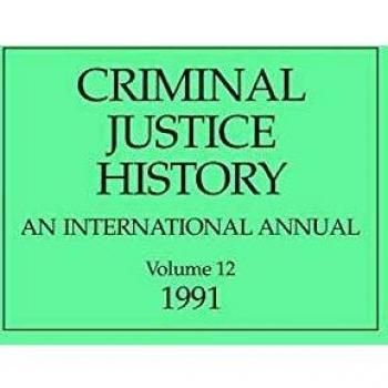 Criminal Justice History,  CRIMINAL JUSTICE HISTORY