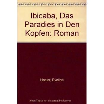 Ibicaba: Das Paradies in den Köpfen Roman