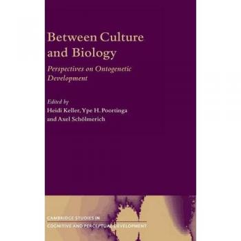 Between Culture and Biology, Cambridge Studies in Cognitive Perceptual Development.