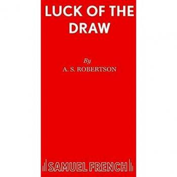 Luck of the Draw (French's Acting Editions)
