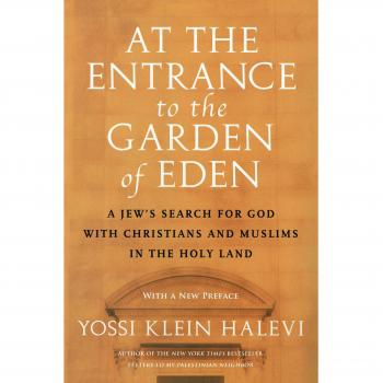 Halevi, Yossi Klein Entrance To Garden Eden: A Jew'S Search For God With Christians And Muslims In The Holy Land