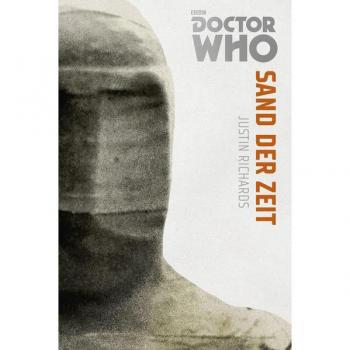 Richards, Justin: Die Doctor Who Monster-Edition 7: Sand der Zeit