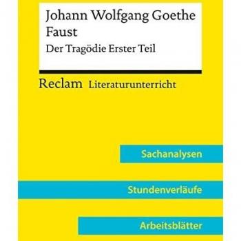 Johann Wolfgang Goethe: Faust. Der Tragödie Erster Teil (Lehrerband): Reclam Literaturunterricht: Sachanalysen