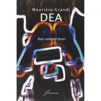 Dea. Due romanzi brevi