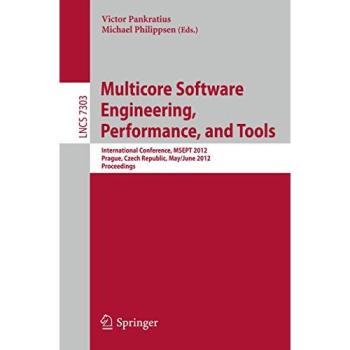 Multicore Software Engineering, Performance and Tools: International Conference, MSEPT 2012, Prague, Czech Republic, May 31--June 1, 2012, Proceedings