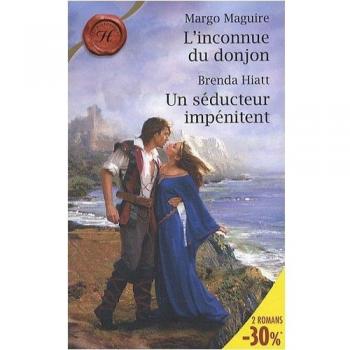 Margo Maguire L'Inconnue Du Donjon ; Un Séducteur Impénitent