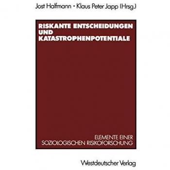 Riskante Entscheidungen und Katastrophenpotentiale