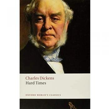 Charles Dickens Hard Times (Oxford World'S Classics)