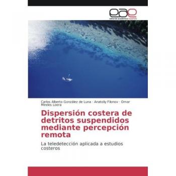 Dispersión costera de detritos suspendidos mediante percepción remota: La teledetección aplicada a estudios costeros