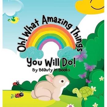 Oh! What Amazing Things You Will Do!: Unleashing the Power of Kindness