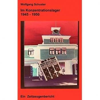 Wolfgang Schuster Im Konzentrationslager 1945