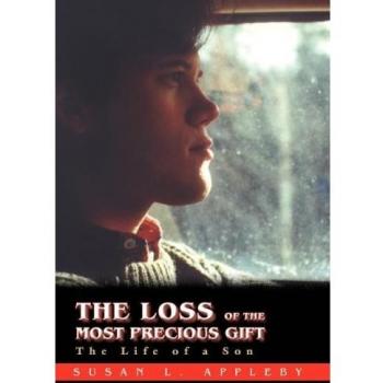 The Loss of the Most Precious Gift: The Life of a Son
