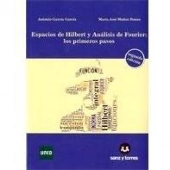 Espacios de Hilbert y análisis de Fourier. Los primeros pasos