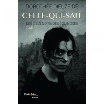 Celle-qui-sait: Les ciels noirs des équinoxes