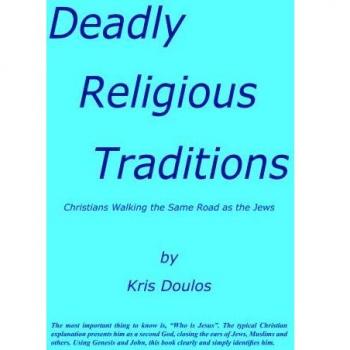 Deadly Religious Traditions: Christians Walking the Same Road as the Jews