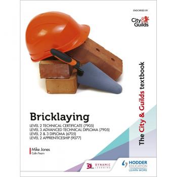 The City & Guilds Textbook: Bricklaying for the Level 2 Technical Certificate & Level 3 Advanced Technical Diploma (7905), Level 2 & 3 Diploma (6705) and Level 2 Apprenticeship (9077