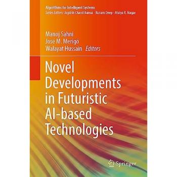 Novel Developments in Futuristic AI-based Technologies