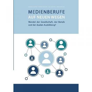 Medienberufe auf neuen Wegen