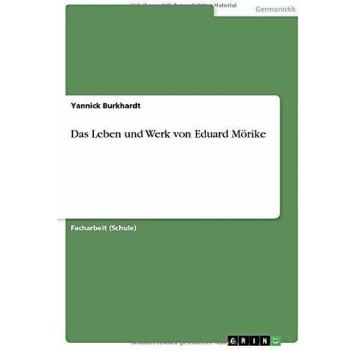 Das Leben und Werk von Eduard Mörike