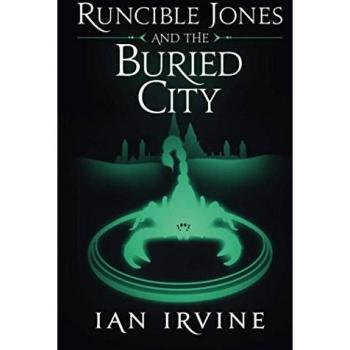 Irvine, Ian: Runcible Jones and the Buried City
