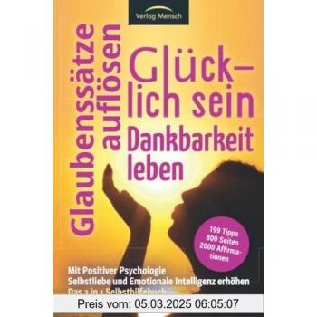 Glücklich sein | Glaubenssätze auflösen | Dankbarkeit leben