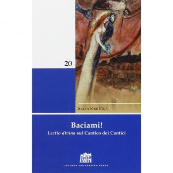 Baciami! Lectio divina sul Cantico dei Cantici