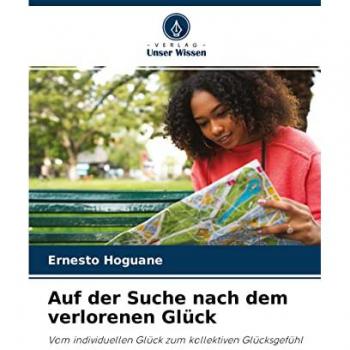 Auf der Suche nach dem verlorenen Glück: Vom individuellen Glück zum kollektiven Glücksgefühl