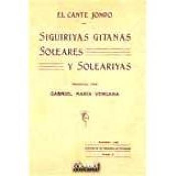Siguiriyas Gitanas Soleares y Soleariyas
