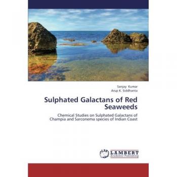 Sulphated Galactans of Red Seaweeds: Chemical Studies on Sulphated Galactans of Champia and Sarconema species of Indian Coast