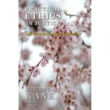 Practical Ethics in Justice: The Wind that Bends the Grass