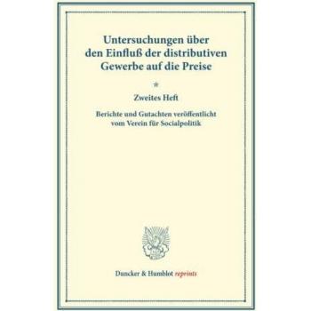 Untersuchungen über den Einfluss der distributiven Gewerbe auf die Preise