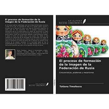 El proceso de formación de la imagen de la Federación de Rusia: Características, problemas y mecanismos