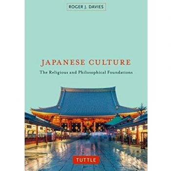 Japanese Culture : The Religious and Philosophical Foundations
