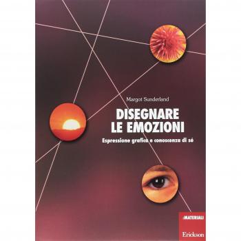 Disegnare le emozioni. Espressione grafica e conoscenza di sé