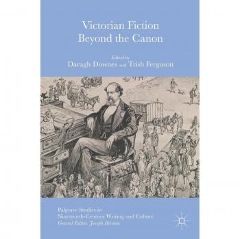 Victorian Fiction Beyond the Canon