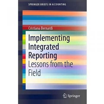 Implementing Integrated Reporting: Lessons from the Field