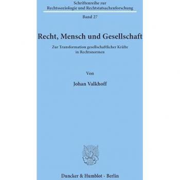 Schriftenreihe zur Rechtssoziologie und Rechtstatsachenforschung, Band 27: Transformation gesellschaftlicher Kräfte in Rechtsnormen