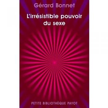 L'irrésistible pouvoir du sexe