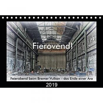 Fierovend! Feierabend beim Bremer Vulkan