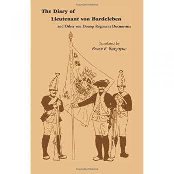 The Diary of Lieutenant von Bardeleben and Other von Donop Regiment