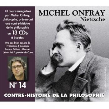 Contre-histoire de la philosophie Vol. 14 : Nie…