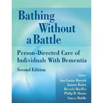 Springer Publishing Co. Bathing without a Battle: Person-Directed Care of Individuals with Dementia