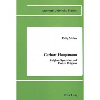 Gerhart Hauptmann: Religious Syncretism and Eastern Religions