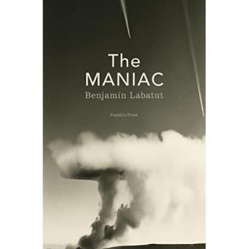 The MANIAC: by Benjamín Labatut