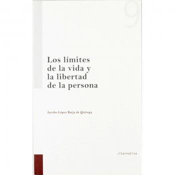 Limites de la vida y la libertad de la persona los